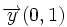 \overrightarrow{y}(0,1)