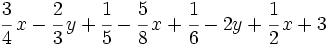 \cfrac{3}{4} \,x-\cfrac{2}{3} \,y+\cfrac{1}{5}-\cfrac{5}{8} \,x+\cfrac{1}{6}-2y+\cfrac{1}{2} \,x+3