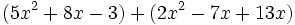 (5x^2+8x-3)+(2x^2-7x+13x)\;