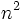 n^2\;