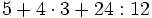 5+4 \cdot 3+24:12\;