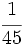 \cfrac{1}{45}\;