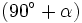 (90^\circ+\alpha)\;