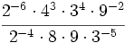 \cfrac{2^{-6} \cdot 4^3 \cdot 3^4 \cdot 9^{-2}}{2^{-4} \cdot 8 \cdot 9 \cdot 3^{-5}}