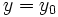 y=y_0\,