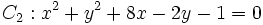 C_2: x^2+y^2+8x-2y-1=0\,