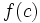 f(c)\;