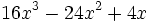 16x^3-24x^2+4x\;\!