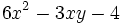 6x^2-3xy-4\;