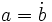 a= \dot b