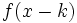 f(x-k)\;