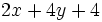 2x+4y+4\;