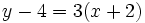 y-4=3(x+2)\;\!