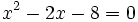 x^2-2x-8=0\;