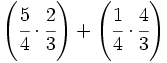 \left( \cfrac{5}{4} \cdot \cfrac{2}{3} \right) + \left( \cfrac{1}{4} \cdot \cfrac{4}{3} \right)