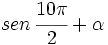 sen \, \cfrac{10\pi}{2}+ \alpha\;