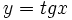 y=tg x\;