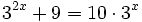 3^{2x} + 9=10\cdot 3^x\;