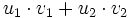 u_1 \cdot v_1 + u_2 \cdot v_2