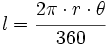 l=\cfrac{2\pi \cdot  r \cdot  \theta}{360}