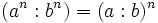 (a^n : b^n)=(a : b)^n\;