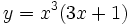 y=x^3(3x+1)\;