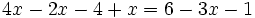 4x-2x-4+x=6-3x-1\;