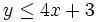 y \le 4x+3 \;