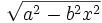 \sqrt{a^2-b^2x^2}