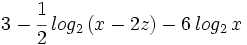 3 - \cfrac{1}{2} \, log_2 \, (x-2z) - 6 \, log_2 \, x