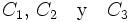 C_1, \, C_2 \quad \mathrm{y} \quad C_3