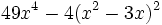 49x^4-4(x^2-3x)^2\;