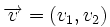 \overrightarrow{v}=(v_1,v_2)