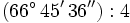 (66^\circ \, 45' \, 36''):4