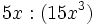 5x:(15x^3)\;