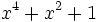 x^4+x^2+1\;