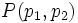 P(p_1,p_2)\;