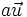 a\vec{u}