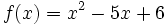 f(x)=x^2-5x+6\;