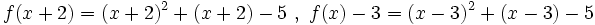 f(x+2)=(x+2)^2+(x+2)-5 \ , \  f(x)-3=(x-3)^2+(x-3)-5