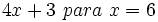 4x+3 \ para \ x=6\;