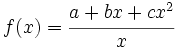 f(x)=\cfrac{a+bx+cx^2}{x}\;