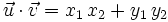 \vec{u} \cdot \vec{v}=x_1 \, x_2 + y_1 \, y_2