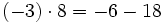 (-3) \cdot 8 = -6 - 18 \,