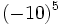 (-10)^5\;