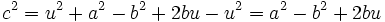 c^2 = u^2 + a^2 - b^2 + 2bu - u^2=a^2 - b^2 + 2bu\,