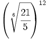 \left( \sqrt[6]{\cfrac{21}{5}} \right)^{12}