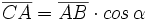 \overline{CA}=\overline{AB} \cdot cos \, \alpha