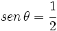 sen \, \theta=\cfrac{1}{2}