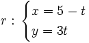 r: \, \begin{cases} x=5-t \\ y=3t \end{cases}